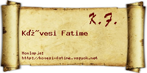 Kövesi Fatime névjegykártya